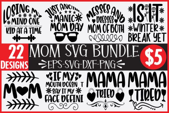 22 Mom Svg Bundle: Graphics and Crafts for Real Projects