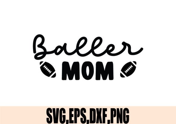 Baller Mom SVG Graphics and Crafts Review