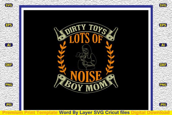 Dirty Toys Lots of Noise Boy Mom SVG Graphics and Crafts