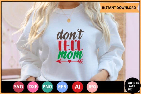 Don t Tell Mom Svg Design Graphics and Crafts Review