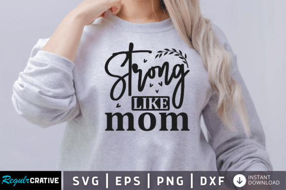 FREE Strong Like Mom Svg Review