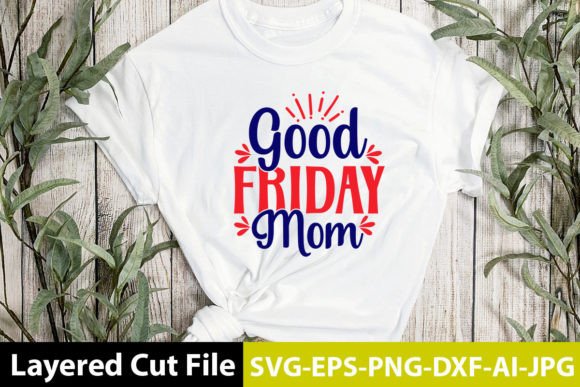 Good Friday Mom SVG Design: A Designer’s Review