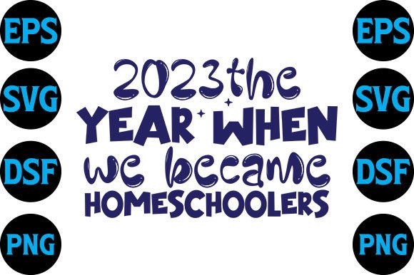 Homeschool Mom Svg Design, 2023the Year Graphics & Crafts