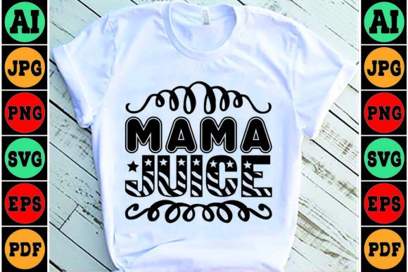 Mama Juice Mom SVG Design Graphics and Crafts Review