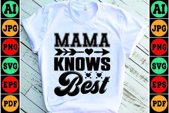 Mama Knows Best Mom SVG Design Graphics and Crafts
