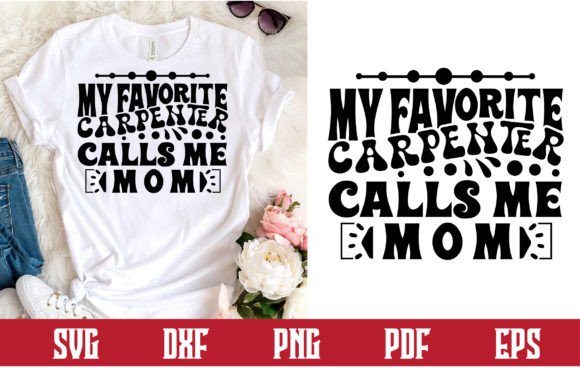 My Favorite Carpenter Calls Me Mom Svg Graphics and Crafts Review