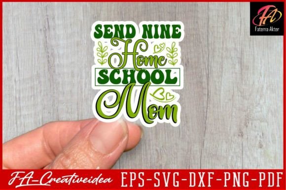 Send Nine Homeschool Mom Svg Design Graphics and Crafts
