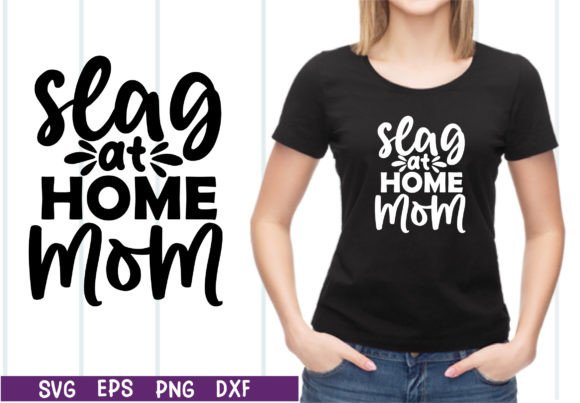 Slag at Home Mom SVG: A Designer’s Honest Review