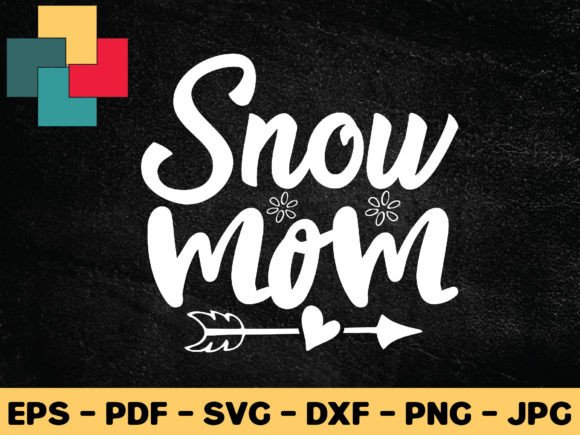 Snow Mom Svg Design Graphics and Crafts