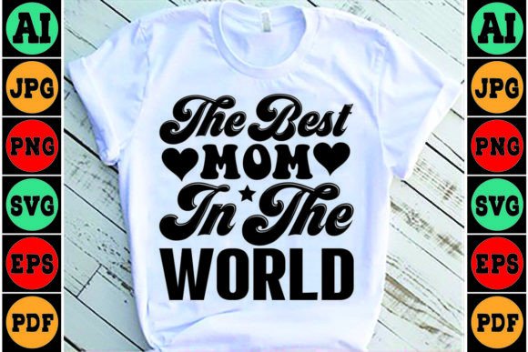 The Best Mom in the World Mom SVG Design Review