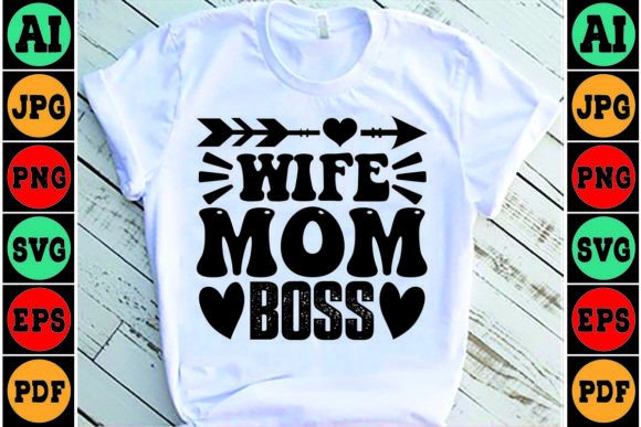 Wife Mom Boss Mom SVG Design Graphics and Crafts Review