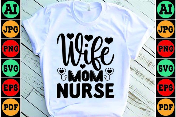 Wife Mom Nurse Mom SVG Design Graphics and Crafts Review